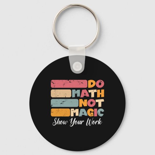 Do Math Not Magic Funny Math Teacher Back To Schoo Sleutelhanger (Voorkant)