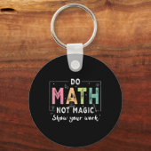 Do Math Not Magic Funny Math Teacher Back To Schoo Sleutelhanger (Voorkant)