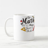 Do Math Not Magic Funny Present For Math Lovers Koffiemok (Links)