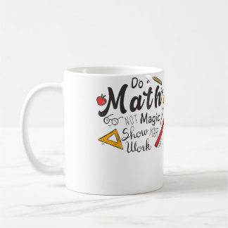 Do Math Not Magic Funny Present For Math Lovers Koffiemok