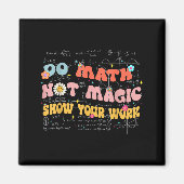 Do Math Not Magic Retro Math Teacher Gift Funny Qu Magneet (Voorkant)
