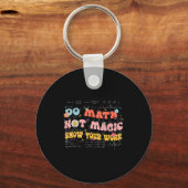 Do Math Not Magic Retro Math Teacher Gift Funny Qu Sleutelhanger (Voorkant)