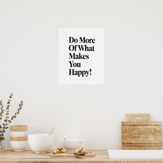 Do More Of What Makes You Happy" Minimalist Poster (Keuken)