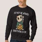 Do Not be Afraid Everythink is OK! Funny Halloween Trui (Voorkant)