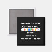 Do Not Confuse Your Google Search With My Medical  Magneet (Voorkant / Achterkant)
