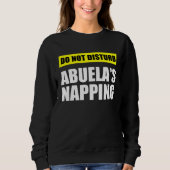 Do Not Disturb Abuela s Napping Trui (Voorkant)
