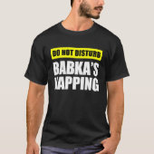 Do Not Disturb Babka's Napping T-shirt (Voorkant)