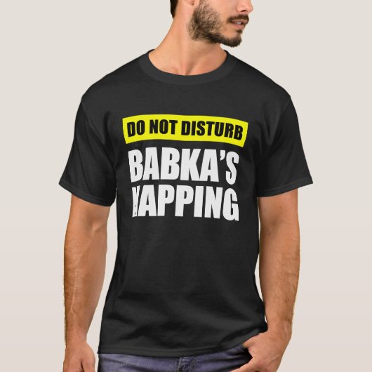 Do Not Disturb Babka's Napping T-shirt (Voorkant)