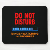 Do Not Disturb Binge Watching Tv Shows  Muismat (Voorkant)