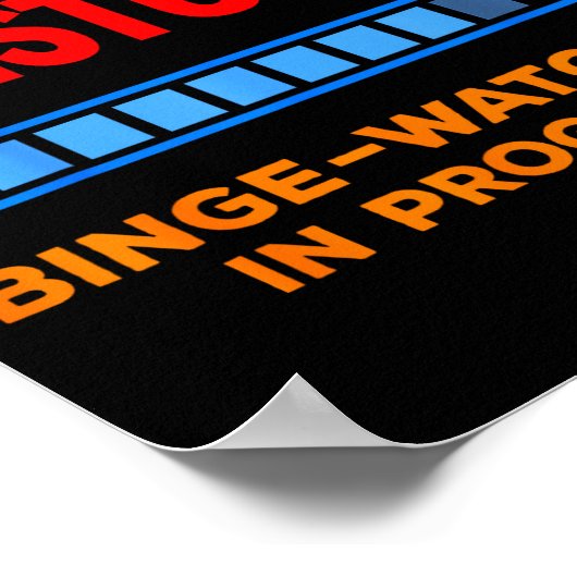 Do Not Disturb Binge Watching Tv Shows  Poster (Hoek)