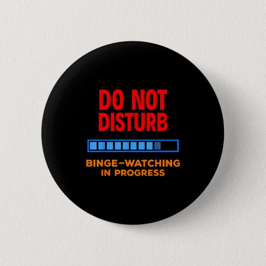 Do Not Disturb Binge Watching Tv Shows  Ronde Button 5,7 Cm (Voorkant)