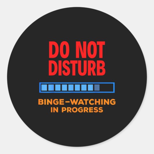 Do Not Disturb Binge Watching Tv Shows  Ronde Sticker (Voorkant)