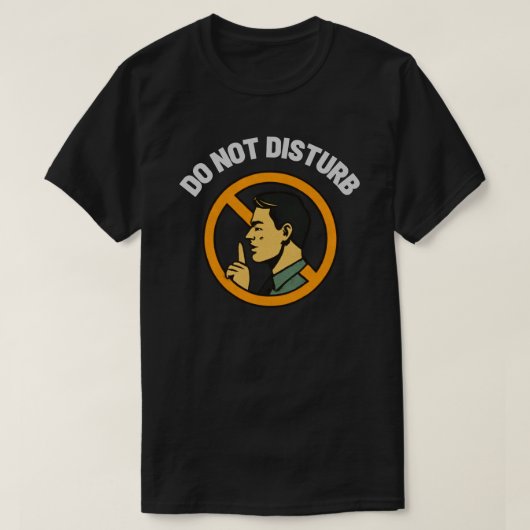 Do Not Disturb Focus Boundary-Quiet Space Warning T-shirt (Design voorkant)