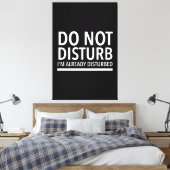 Do not disturb funny quotes white canvas afdruk (Insitu (Slaapkamer))