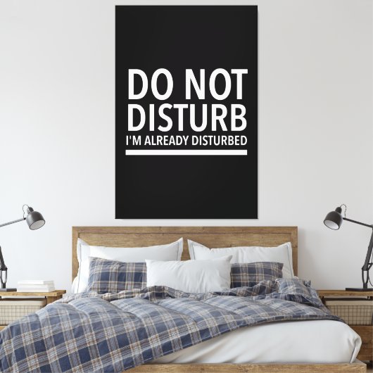 Do not disturb funny quotes white canvas afdruk (Insitu (Slaapkamer))