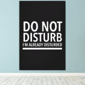 Do not disturb funny quotes white canvas afdruk (Insitu (Houten vloer))