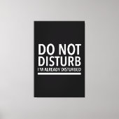 Do not disturb funny quotes white canvas afdruk (Voorkant)