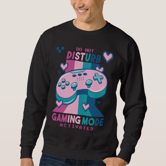 Do Not Disturb Gaming Mode Activated Video Gamer R Trui (Voorkant)