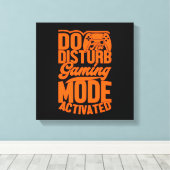 Do Not Disturb Gaming Mode Geactiveerde Canvasprin Canvas Afdruk (Insitu (Houten vloer))