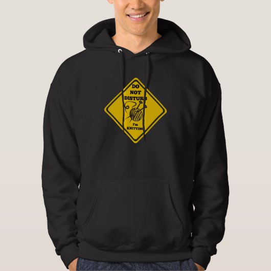 Do not Disturb I m Knitting Knitters Hoodie (Voorkant)