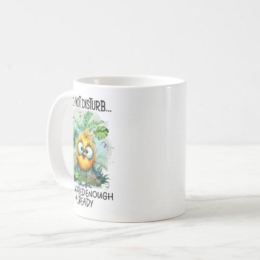 Do Not Disturb I'm Disturbed Enough Already  Koffiemok (Voorkant links)