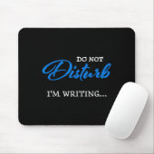 Do Not Disturb - I'm Writing  Muismat (Met muis)