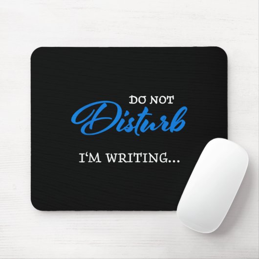 Do Not Disturb - I'm Writing Muismat (Met muis)