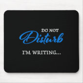 Do Not Disturb - I'm Writing Muismat (Voorkant)