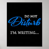 Do Not Disturb - I'm Writing  Poster (Voorkant)
