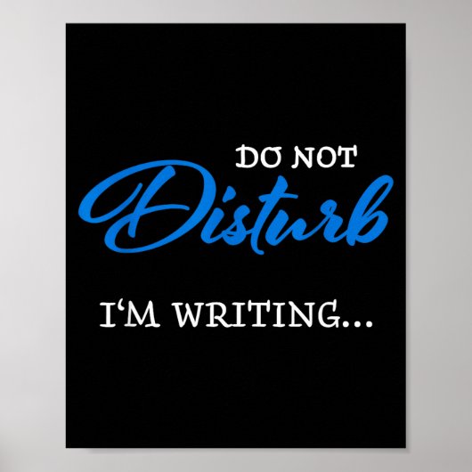 Do Not Disturb - I'm Writing Poster (Voorkant)