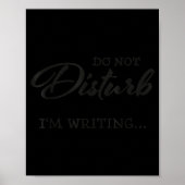 Do Not Disturb - I'm Writing  Poster (Voorkant)