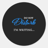 Do Not Disturb - I'm Writing Ronde Sticker (Voorkant)