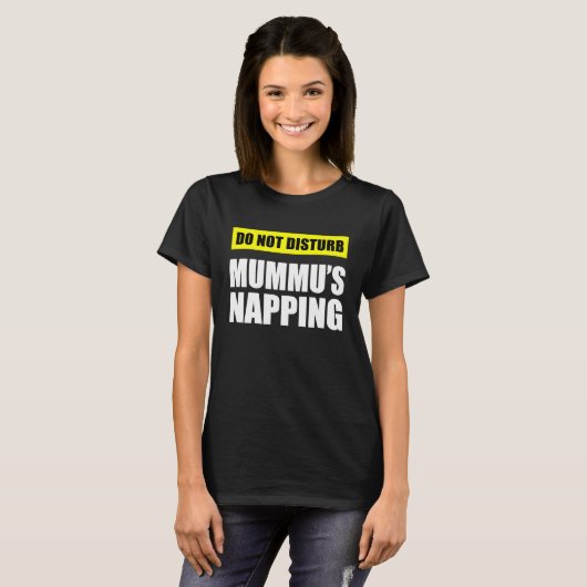 Do Not Disturb Mummu's Napping T-shirt (Voorkant volledig)