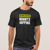 Do Not Disturb Nanny's Napping T-shirt (Voorkant)