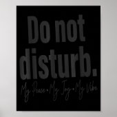 Do Not Disturb Peace Joy Vibe, Funny Sarcastic Quo Poster (Voorkant)
