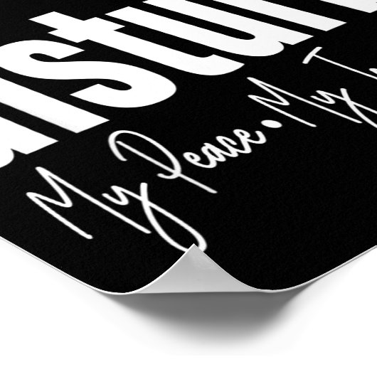 Do Not Disturb Peace Joy Vibe, Funny Sarcastic Quo Poster (Hoek)