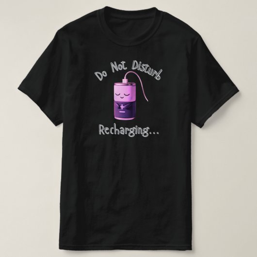 Do Not Disturb Recharging Cute Battery Character  T-shirt (Design voorkant)