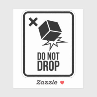 Do not drop sticker