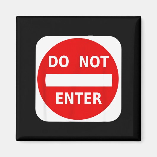 Do Not Enter Street Traffic Sign S  Magneet (Voorkant)
