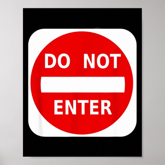 Do Not Enter Street Traffic Sign S  Poster (Voorkant)