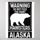 Do Not Feed The Giant Hamsters Grizzly Bear Funny Poster (Voorkant)