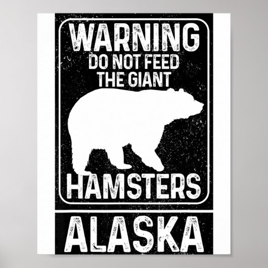 Do Not Feed The Giant Hamsters Grizzly Bear Funny  Poster (Voorkant)