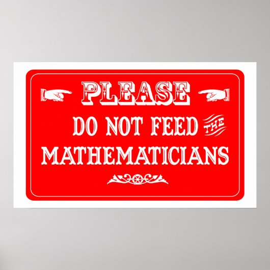 Do Not Feed The Mathematicians Poster (Voorkant)