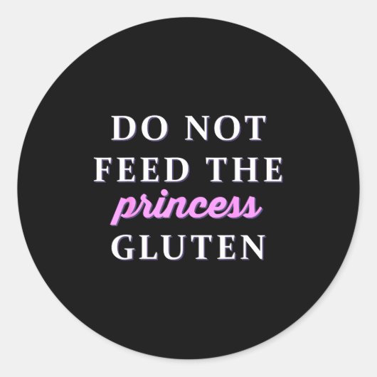 Do Not Feed The Princess Gluten  Ronde Sticker (Voorkant)