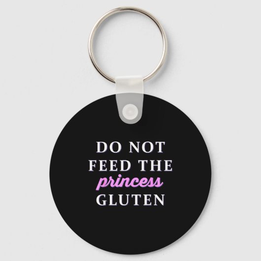 Do Not Feed The Princess Gluten Sleutelhanger (Voorkant)
