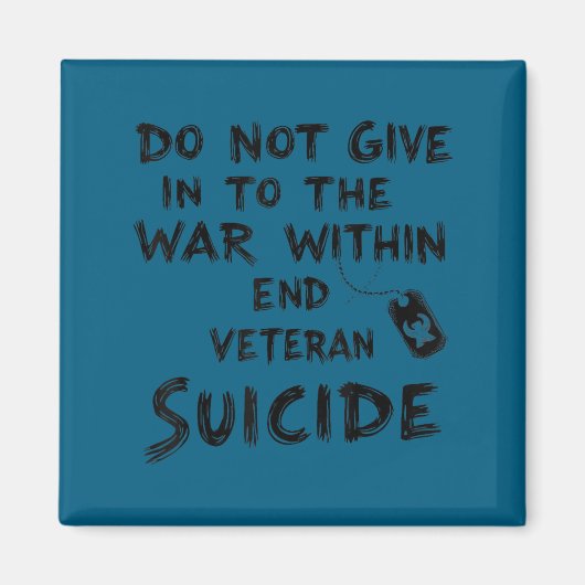 Do Not Give In To The War Within End Veteran Suici Magneet (Voorkant)