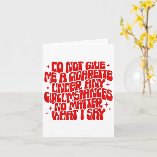 Do Not Give Me A Cigarette Under Any Cirstances Fu Kaart (Gele Bloem)