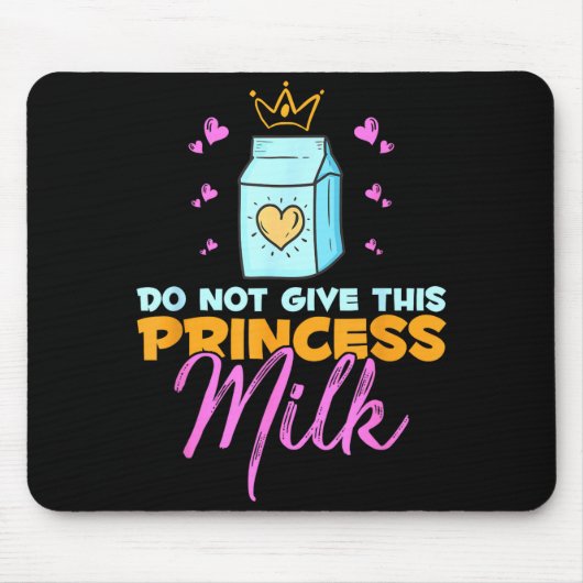 Do Not Give This Princess Milk Funny Dairy Lactose Muismat (Voorkant)