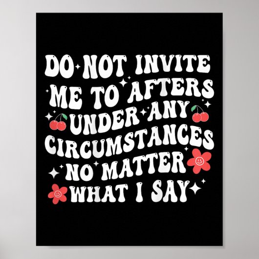 Do Not Invite Me To Afters Under Any Cirstances No Poster (Voorkant)