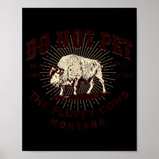 Do Not Pet The Fluffy Cows Montana Bison Funny Sou Poster (Voorkant)